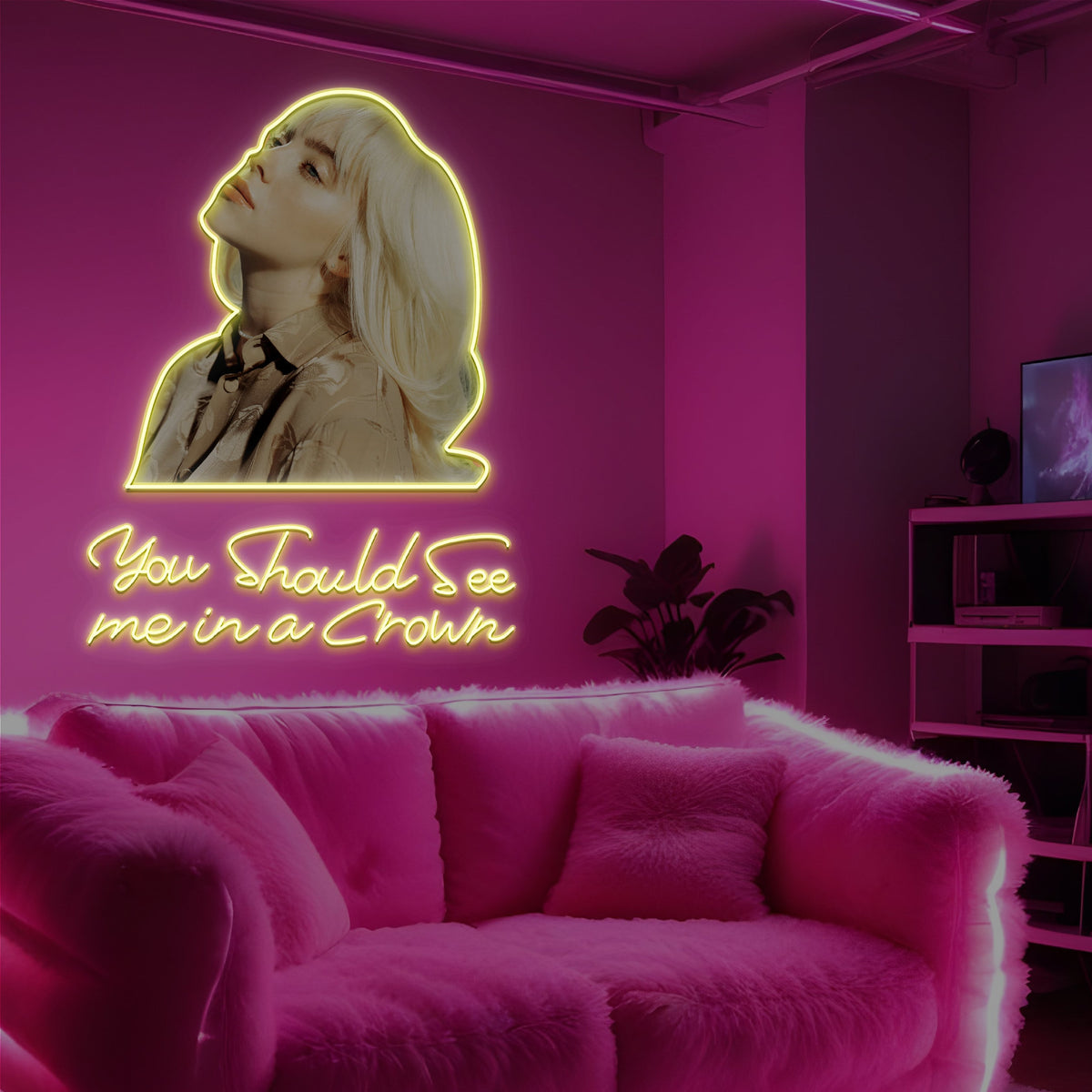 You Should See Me In A Crown Neon Sign
